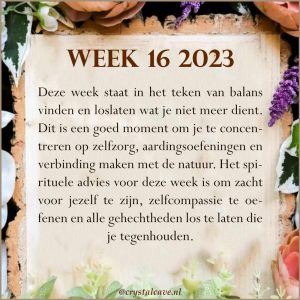 Spiritueel advies week 16 2023 - Crystal Cave